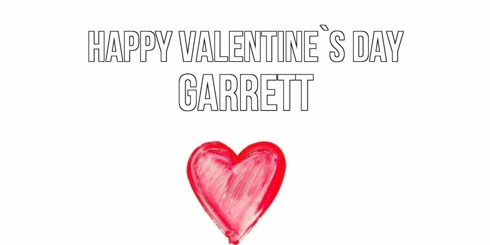 Greetings card с именем, Garrett Happy Valentine`s Day сердце нарисованное Greetings with text for free download 